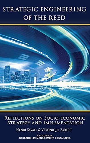 Strategic Engineering of the Reed: Reflections on Socio-Economic Strategy and Implementation (Research in Management Consulting)