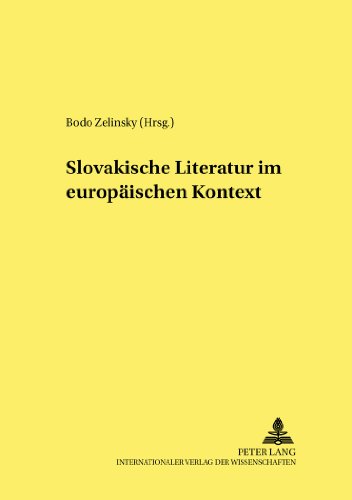 Slovakische Literatur im europäischen Kontext (West Slavic Contributions /Westslavische Beiträge)
