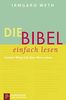 Die Bibel. einfach lesen: Gottes Weg mit den Menschen