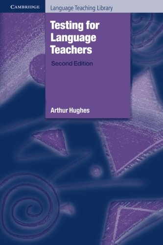 Testing for Language Teachers (Cambridge Language Teaching Library)