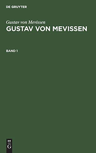 Gustav von Mevissen: Gustav von Mevissen. Band 1