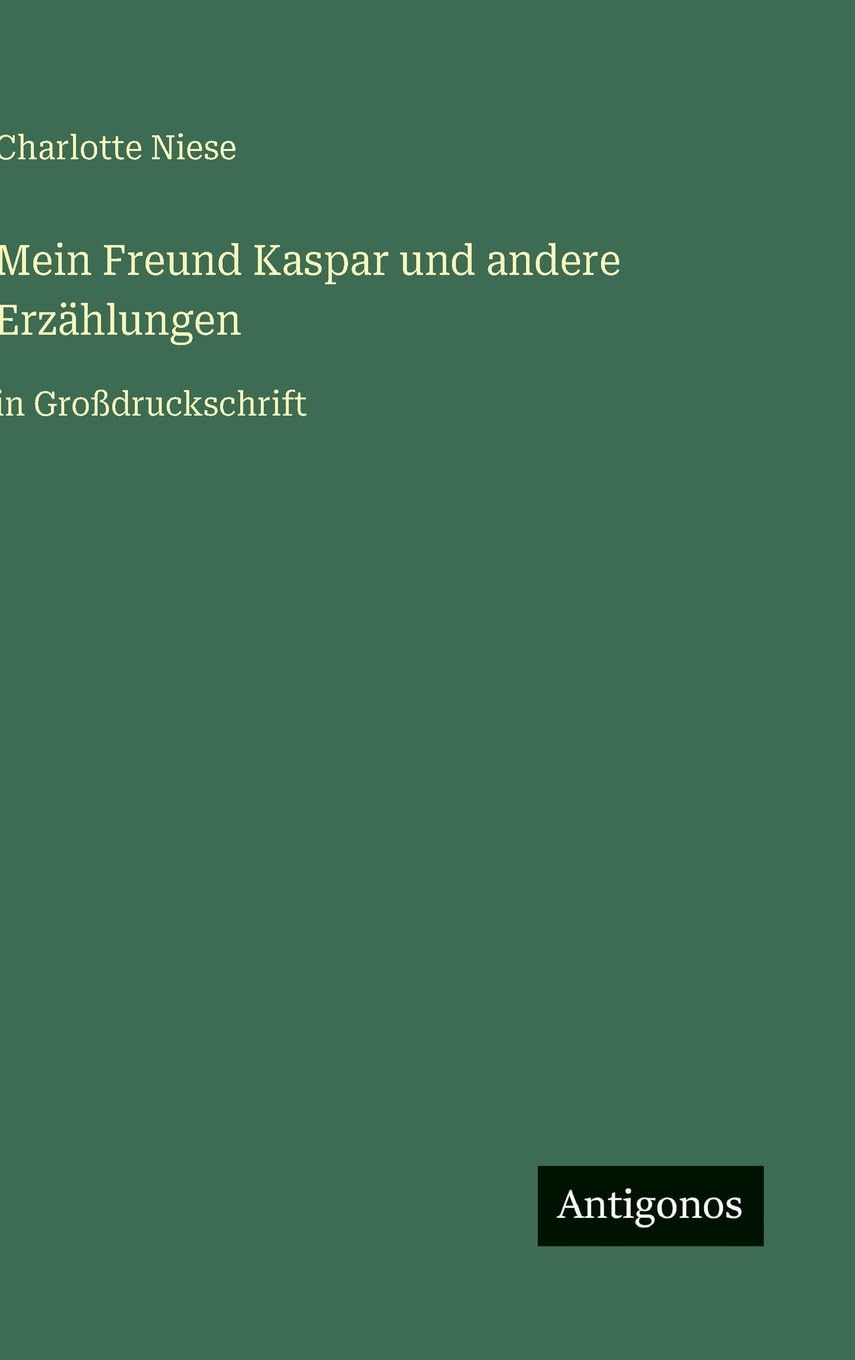Mein Freund Kaspar und andere Erzählungen: in Großdruckschrift