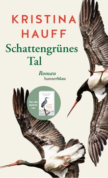 Schattengrünes Tal: Roman von Hauff, Kristina  | Buch | Zustand wie neu