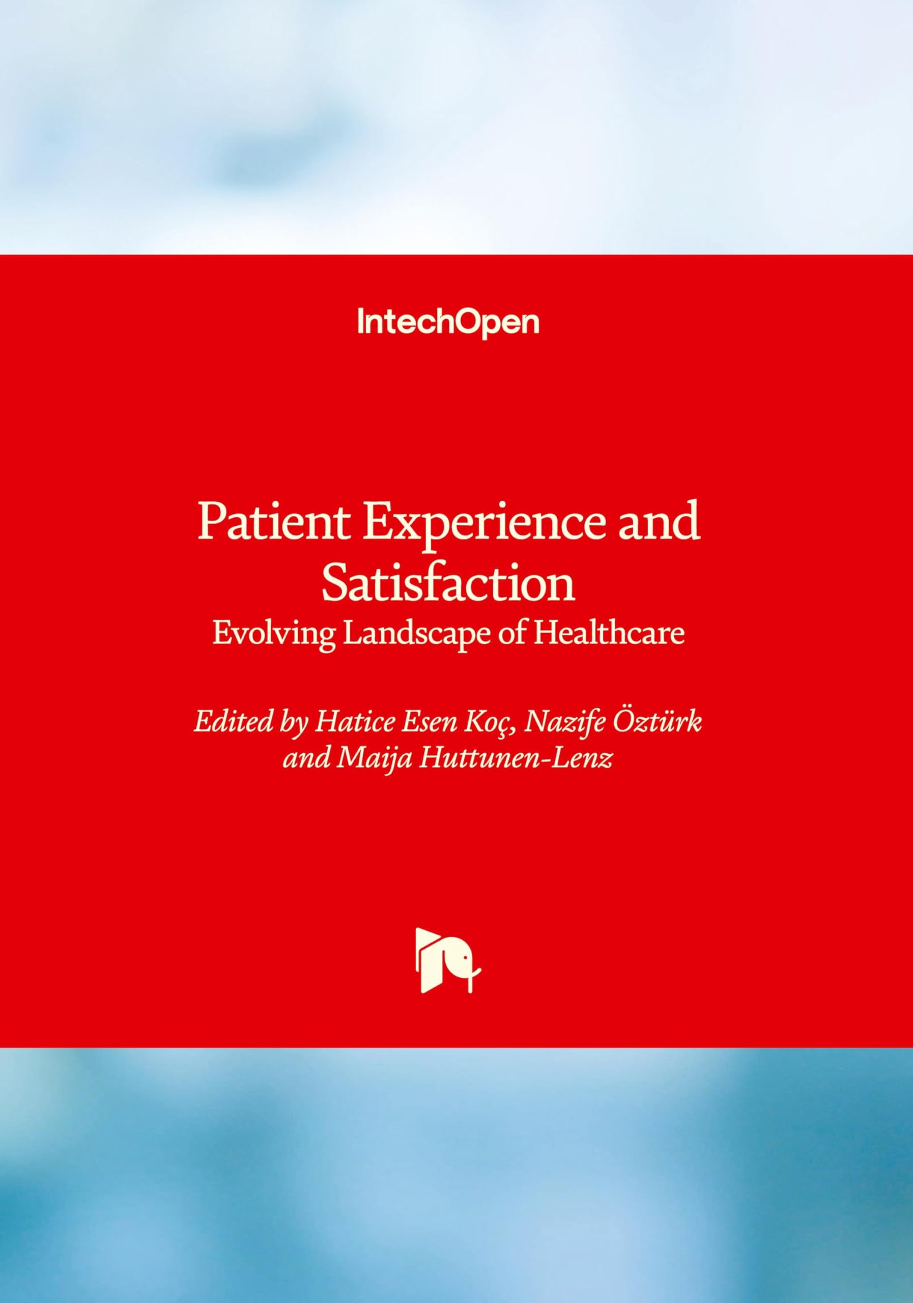 Patient Experience and Satisfaction - Evolving Landscape of Healthcare: Evolving Landscape of Healthcare