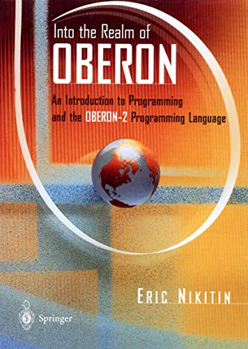 Into the Realm of Oberon: An Introduction to Programming and the Oberon-2 Programming Language