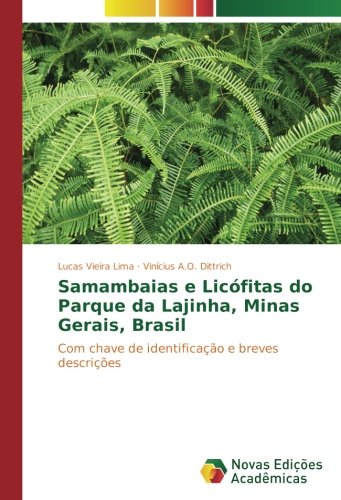 Samambaias e Licófitas do Parque da Lajinha, Minas Gerais, Brasil: Com chave de identificação e breves descrições