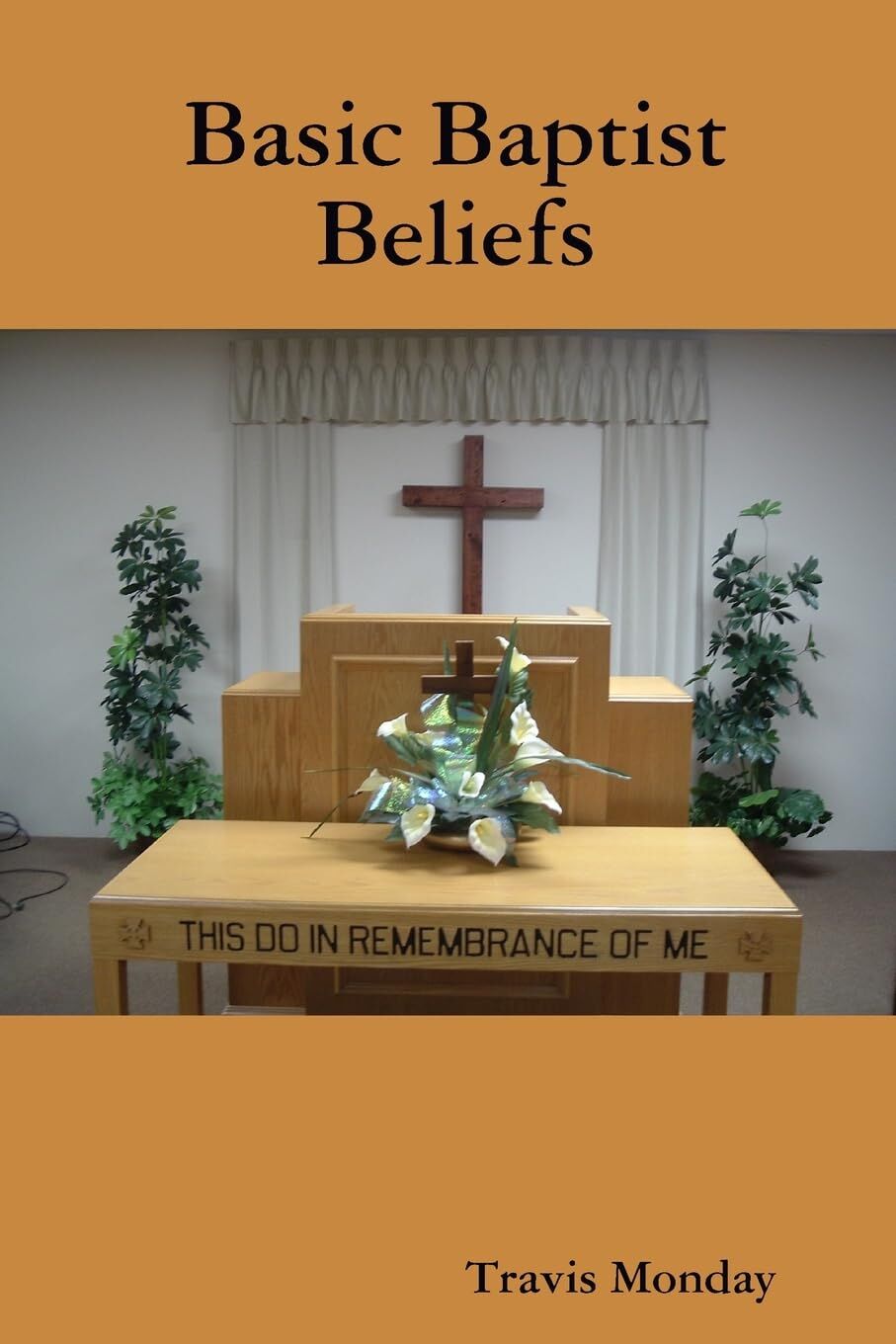Basic Baptist Beliefs