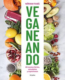 Veganeando: 80 recetas fáciles, saludables y caprichosas (Alimentación saludable) von Fabà, Míriam | Buch | Zustand sehr gut