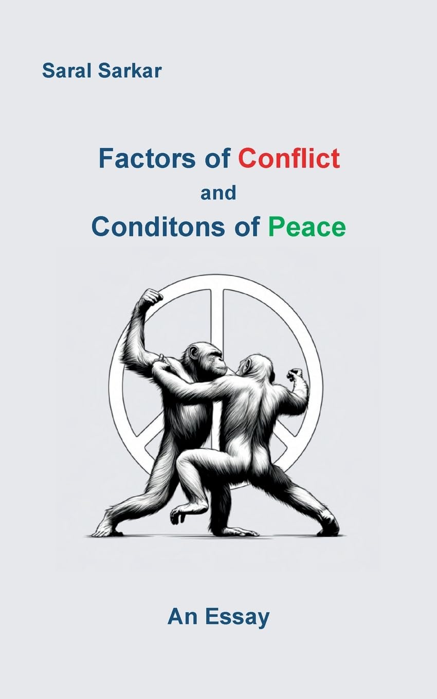 Factors of Conflict and Conditions of Peace: An Essay