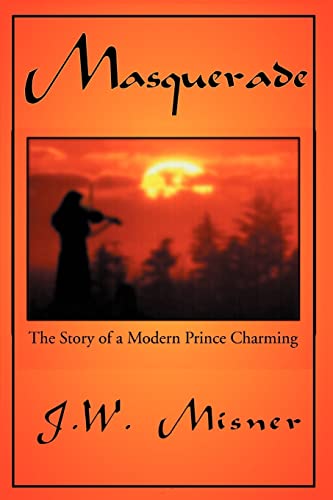 Masquerade: The Story of a Modern Prince Charming