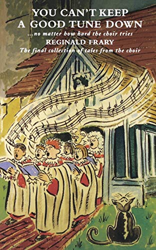 You Can't Keep a Good Tune Down: No Matter How Hard the Choir Tries