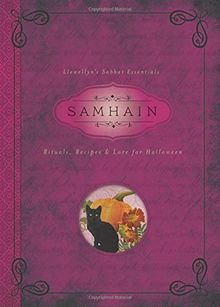 Samhain: Rituals, Recipes and Lore for Halloween (Llewellyn's Sabbat Essentials)