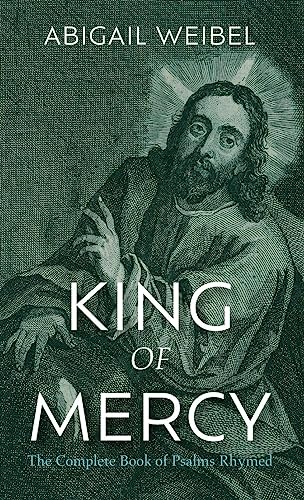 King of Mercy: The Complete Book of Psalms Rhymed