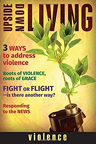 Upside Down Living: Violence