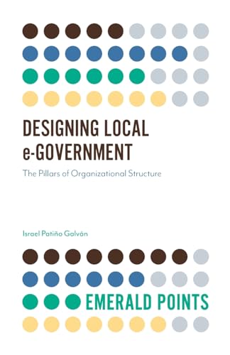 Designing Local e-Government: The Pillars of Organizational Structure (Emerald Points)