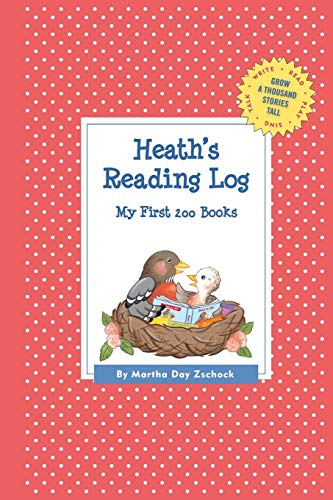 Heath's Reading Log: My First 200 Books (GATST) (Grow a Thousand Stories Tall)