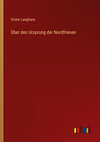 Über den Ursprung der Nordfriesen