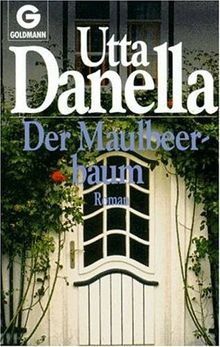 Der Maulbeerbaum von Utta Danella | Buch | Zustand gut