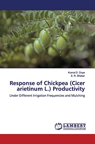 Response of Chickpea (Cicer arietinum L.) Productivity: Under Different Irrigation Frequencies and Mulching