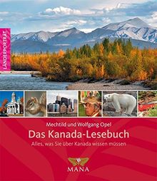 Das Kanada-Lesebuch: Alles, was Sie über Kanada wissen müssen (Länderporträt)