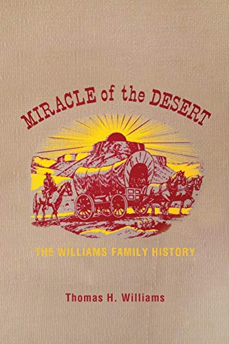 Miracle Of The Desert: A History of the Thomas Ward and Surrounding Communities