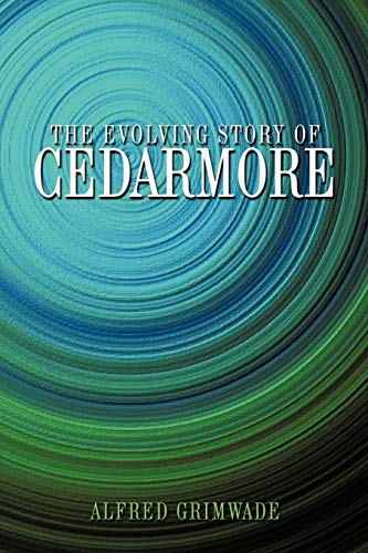 The Evolving Story Of Cedarmore
