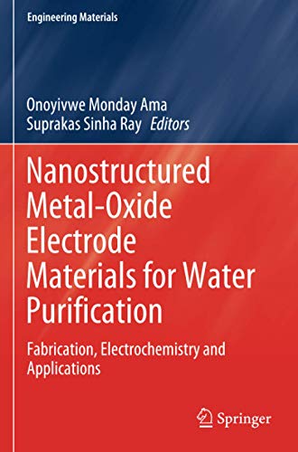Nanostructured Metal-Oxide Electrode Materials for Water Purification: Fabrication, Electrochemistry and Applications (Engineering Materials)