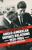 Anglo-American Defence Relations, 1939-84 (Special Relationship)
