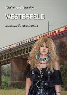 Westerfeld: Imaginärer Fotorealismus