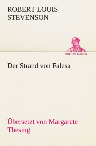 Der Strand von Falesa (Ü: Margarete Thesing) (TREDITION CLASSICS)