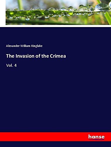 The Invasion of the Crimea: Vol. 4