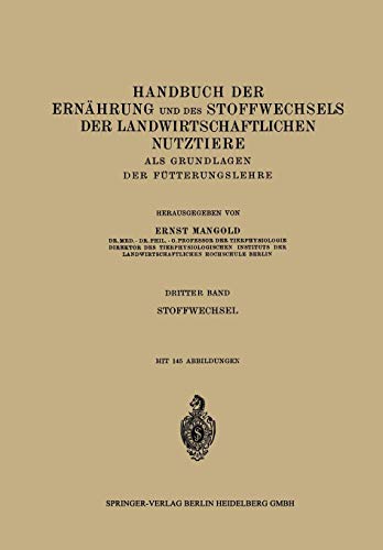 Handbuch der Ernahrung und des Stoffwechsel der Landwirtschaftlichen Nutztiere: Einschliesslich der Ernährung und des Stoffwechsels der Fische und Bienen (German Edition)