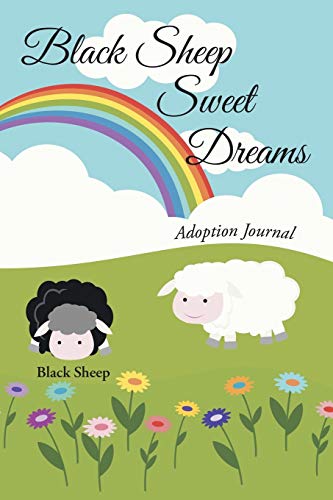 Black Sheep Sweet Dreams: Adoption Journal