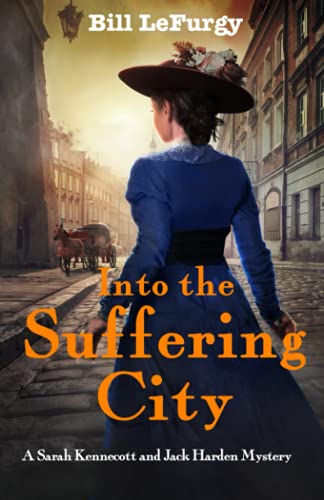 Into the Suffering City: A Novel of Baltimore (Sarah Kennecott and Jack Harden Mysteries, Band 1)