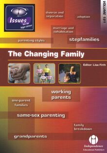 The Changing Family (Issues Series)