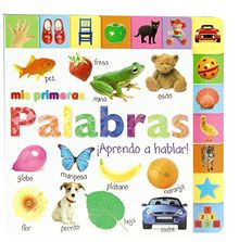 Mis primeras palabras. ¡Aprendo a hablar! (Castellano - A Partir De 0 Años - Imaginarios (Primeros Diccionarios Visuales) - Mis Primeros...)