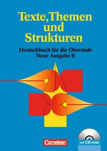 Texte, Themen und Strukturen - Berufliches Gymnasium Baden-Württemberg: Schülerbuch mit Klausurentraining auf CD-ROM