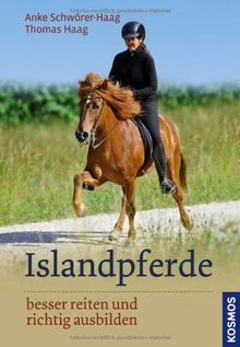 Islandpferde: besser reiten und richtig ausbilden