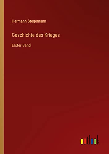 Geschichte des Krieges: Erster Band