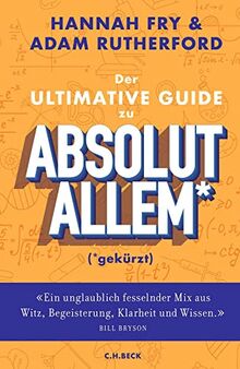 Der ultimative Guide zu absolut Allem* (*gekürzt)