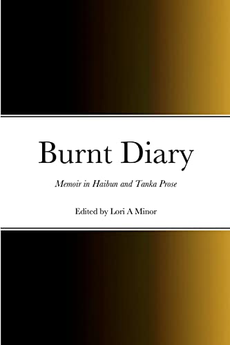 Burnt Diary: Memoir in Haibun and Tanka Prose