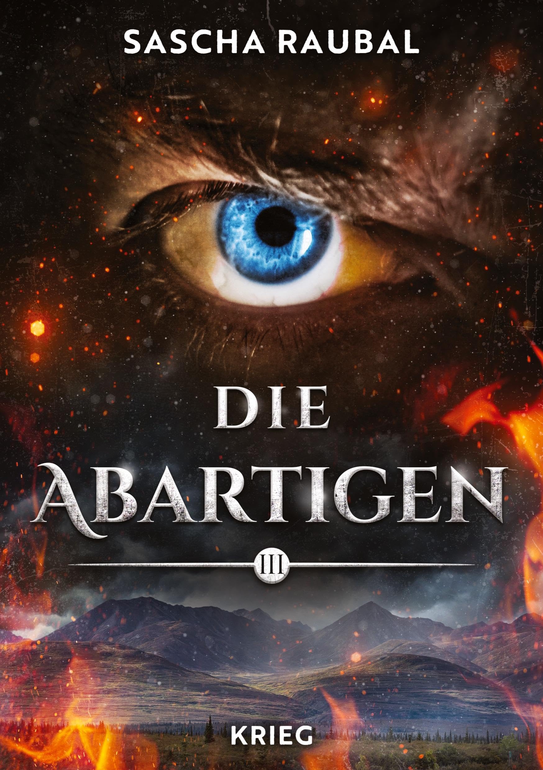 Krieg: Die Abartigen – Sammelband III (Die Abartigen – Sammelbände)