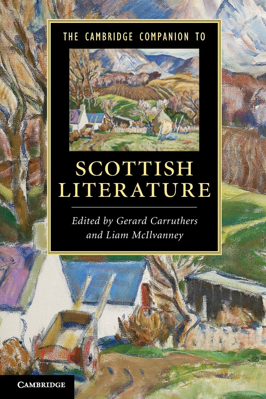 The Cambridge Companion to Scottish Literature (Cambridge Companions to Literature)