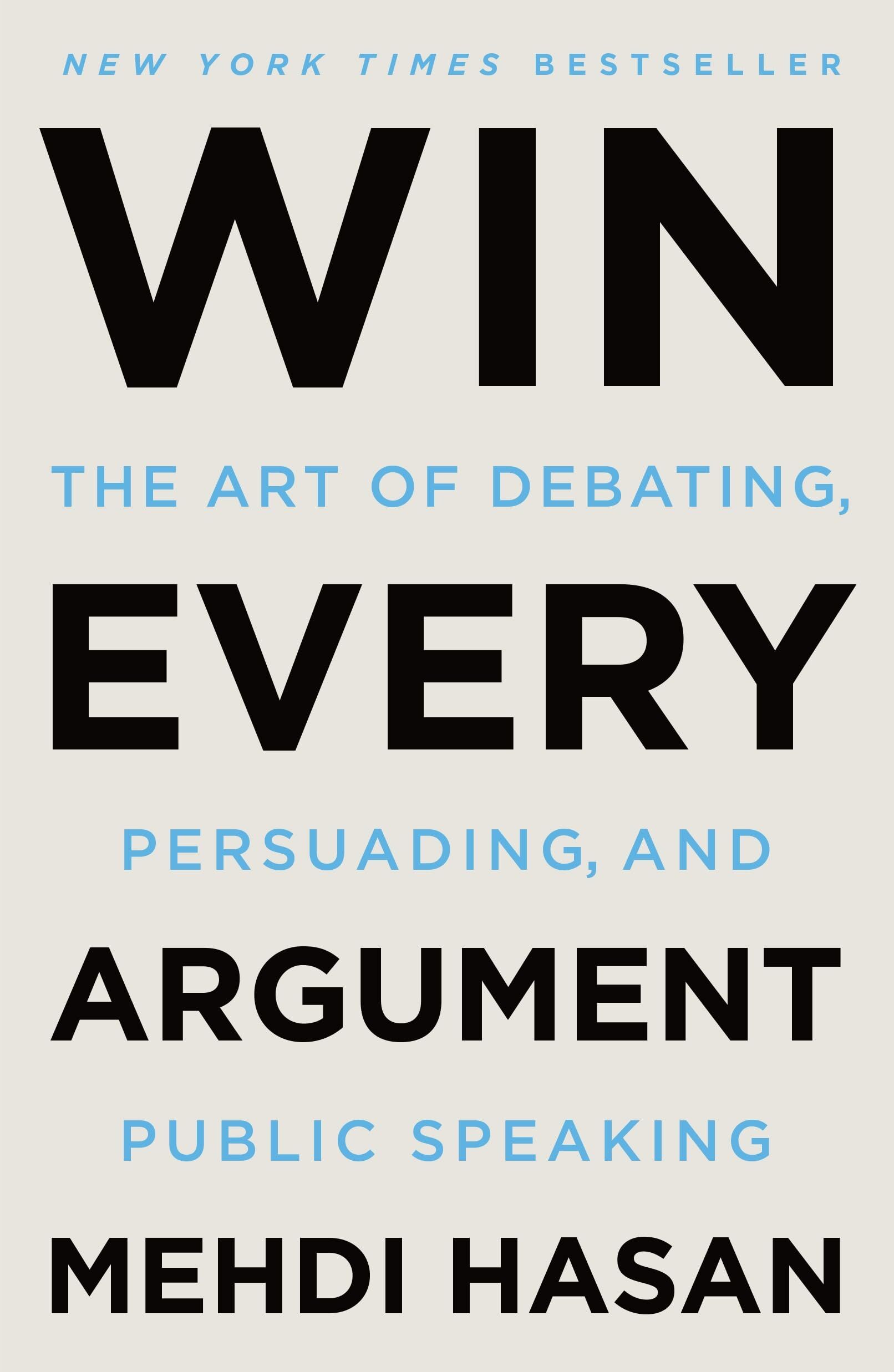 Mehdi Hasan Win Every Argument