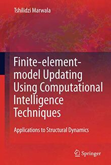 Finite Element Model Updating Using Computational Intelligence Techniques: Applications to Structural Dynamics