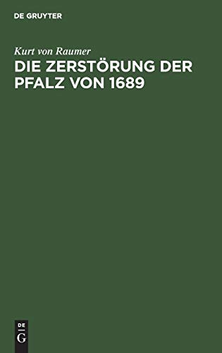 Die Zerstörung der Pfalz von 1689: Im Zusammenhang der französischen Rheinpolitik
