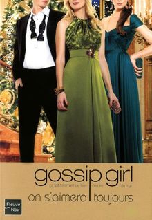 Gossip girl. Vol. 16. On s'aimera toujours