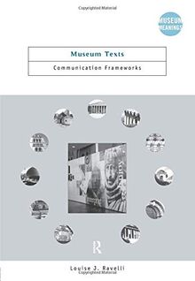 Museum Texts: Comunication Frameworks (Museum Meanings)