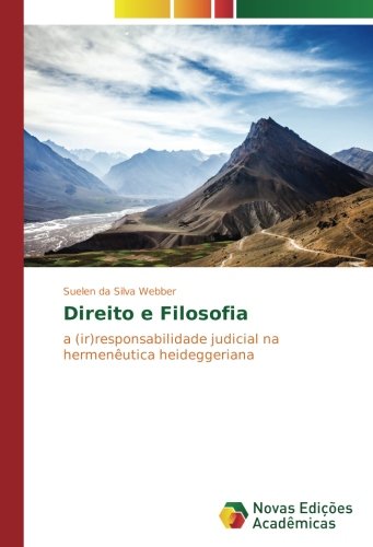 Direito e Filosofia: A (ir)responsabilidade judicial na hermenêutica heideggeriana