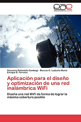 Aplicación para el diseño y optimización de una red inalámbrica WiFi: Diseña una red WiFi de forma de lograr la máxima cobertura posible